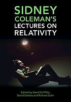 Cover image for Sidney Coleman's lectures on relativity