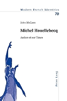 Michel Houellebecq Author Of Our Times Ebook 10 Worldcat Org