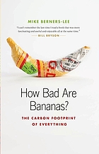How bad are bananas? : the carbon footprint of everything