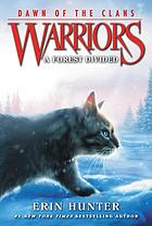 Warriors - dawn of the clans. Book 5, A forest divided