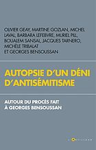Autopsie d'un déni d'antisémitisme : autour du procès fait à Georges Bensoussan