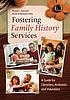 Fostering family history services : a guide for... by  Rhonda L Clark 