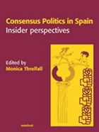 Consensus politics in Spain : insider perspectives