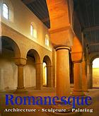 Romanesque : architecture, sculpture, painting