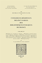 Catalogues régionaux des incunables des bibliothèques publiques de France. Volume XV, Bibliothèque de l'Académie de médecine - Bibliothèques interuniversitaires de santé (médecine et pharmacie) - Bibliothèque centrale du Service de santé des armées - Bibliothèque du Muséum national d'histoire naturelle - Bibliothèque de l'Observatoire de Paris - Bibliothèque de l'École polytechnique - Bibliothèque de l'École nationale des ponts et chaussées - Bibliothèque du Conservatoire national des arts et métiers - Bibliothèque du Sénat