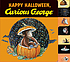 Happy Halloween, Curious George by  N  T Raymond 