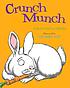 Crunch munch by  Jonathan London 