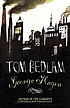 Tom Bedlam Auteur: George Hagen