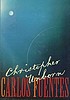 Christopher unborn by Carlos Fuentes