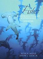 Fishes : an introduction to ichthyology