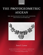 The Protogeometric Aegean : the archaeology of the late eleventh and tenth centuries BC