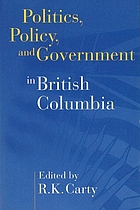 Politics, policy, and government in British Columbia