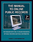 The manual to online public records : the researcher's tool to online resources of public records and public information