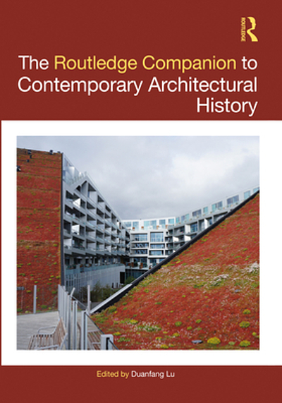 The Routledge companion to contemporary architectural history ...