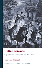Gothic remains : corpses, terror and anatomical culture, 1764-1897