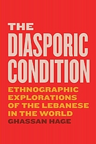 The diasporic condition ethnographic explorations of the Lebanese in the world