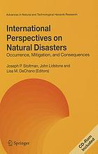International perspectives on natural disasters : occurence, mitigation, and consequence.