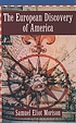 The European discovery of America ผู้แต่ง: Samuel Eliot Morison