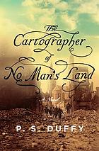 The cartographer of no man's land : a novel