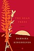 The bean trees : a novel 저자: Barbara Kingsolver