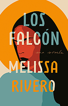 Front cover image for Los Falcón : una novela