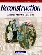 Reconstruction : America after the Civil War