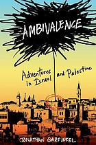 Ambivalence : adventures in Israel and Palestine