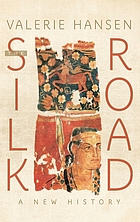 The Silk Road : a new history