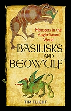 Basilisks and Beowulf : Monsters in theAnglo-Saxon World.