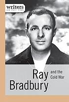 Ray Bradbury and the Cold War.