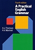 A practical English grammar by  A  J Thomson 