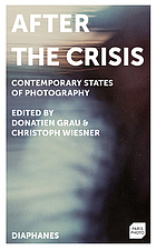 After the crisis : contemporary states of photography