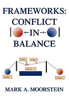 Frameworks : conflict in balance