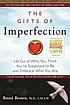 The gifts of imperfection : let go of who you... by  Brené Brown 