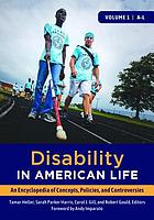 Disability in American life : an encyclopedia of concepts, policies, and controversies