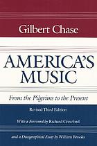 America's music, from the Pilgrims to the present