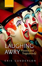 Laughing awry : Plautus and tragicomedy