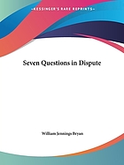 Seven questions in dispute