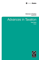 Advances in taxation. Vol. 21