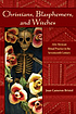 Christians, blasphemers, and witches Afro-Mexican... by Joan Cameron Bristol