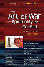 The art of war--spirituality for conflict : annotated & explained
