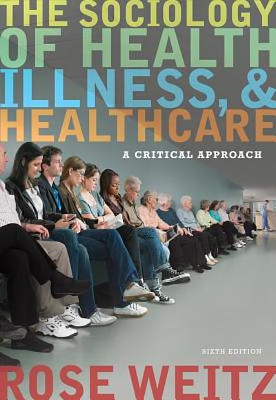 The Sociology Of Health, Illness, And Health Care : A Critical Approach ...