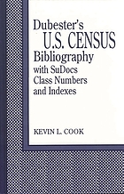 Dubester's U.S. census bibliography with SuDocs class numbers and indexes