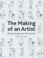 The making of an artist : desire, courage and commitment