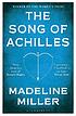 The song of Achilles by  Madeline Miller 