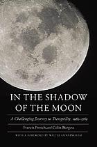 In the Shadow of the Moon: A Challenging Journey to Tranquility, 1965-1969 (Outward odyssey)