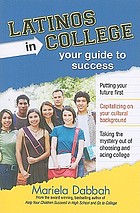 Latinos in college : your guide to success