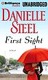 First sight. by Danielle Steel