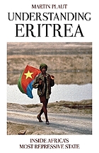 Understanding Eritrea : inside Africa's most repressive state