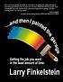... and then I painted the garage : getting the... by  Larry Finkelstein 
